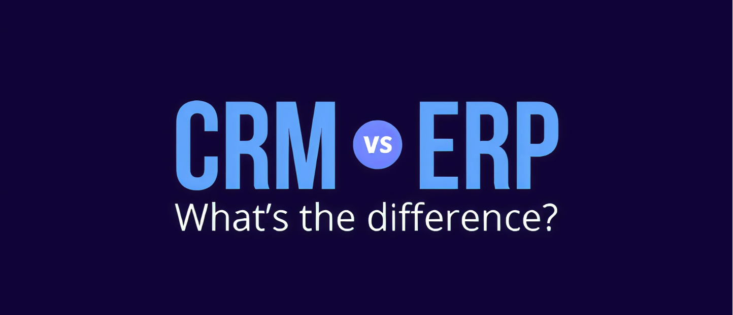 CRM vs ERP explained with key differences for businesses